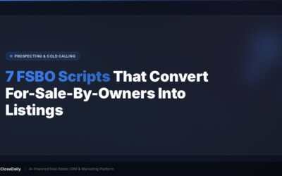 7 FSBO scripts that convert for-sale-by-owners into real estate listings