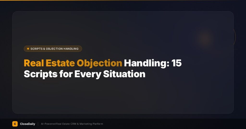 Real estate objection handling with 15 word-for-word scripts