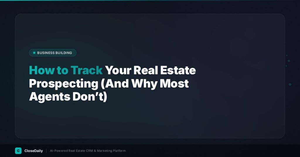 Real estate agent tracking daily prospecting metrics and results