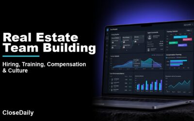 Real Estate Team Building featured image with a dark real estate technology dashboard and CloseDaily branding