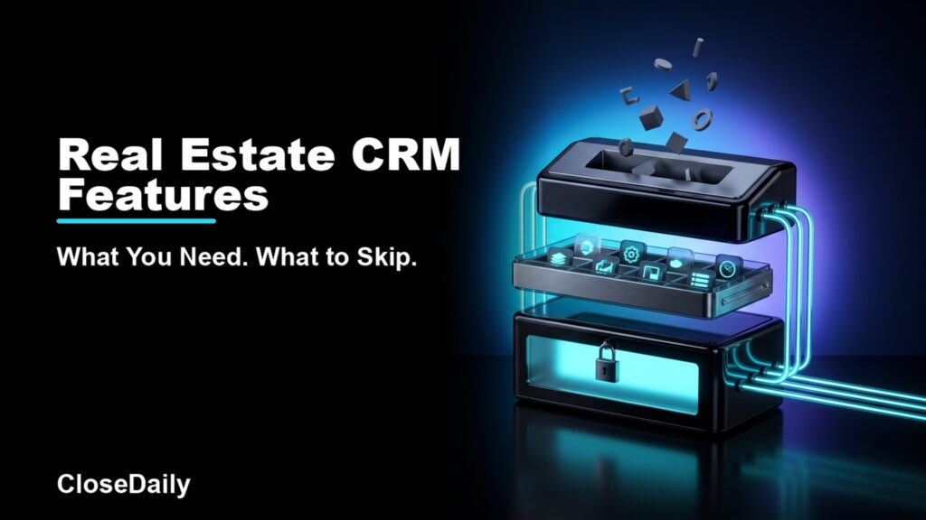 Real Estate CRM Features featured image with three-level feature toolbox and CloseDaily branding