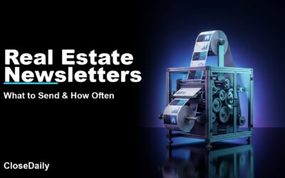 Real Estate Newsletters featured image with monthly envelope press and cadence ribbon and CloseDaily branding