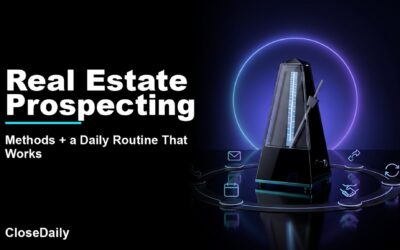 Real Estate Prospecting featured image with prospecting metronome and activity track and CloseDaily branding